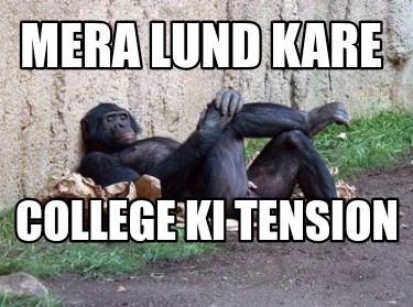 mera-lund-kare-college-ki-tension