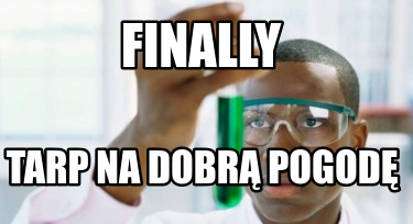 finally-tarp-na-dobr-pogod