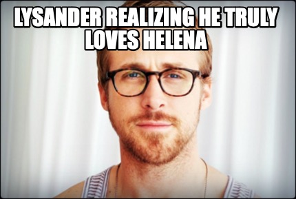 lysander-realizing-he-truly-loves-helena