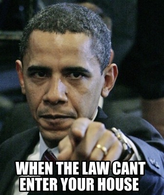 when-the-law-cant-enter-your-house