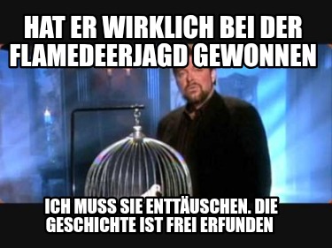 hat-er-wirklich-bei-der-flamedeerjagd-gewonnen-ich-muss-sie-enttuschen.-die-gesc