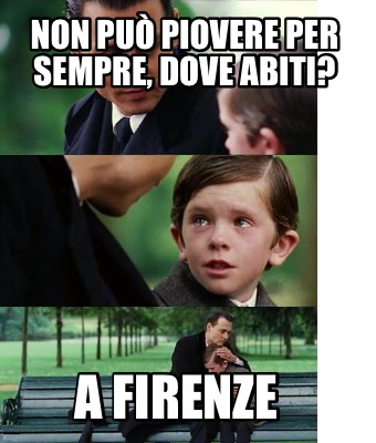 non-pu-piovere-per-sempre-dove-abiti-a-firenze