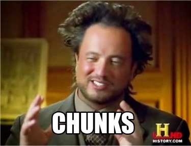 chunks