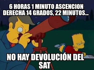 6-horas-1-minuto-ascencion-derecha-14-grados-22-minutos...-no-hay-devolucin-del-