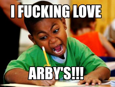 i-fucking-love-arbys