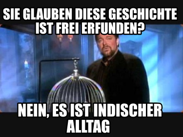 sie-glauben-diese-geschichte-ist-frei-erfunden-nein-es-ist-indischer-alltag