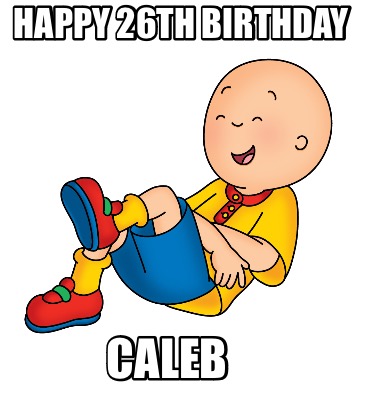 happy-26th-birthday-caleb