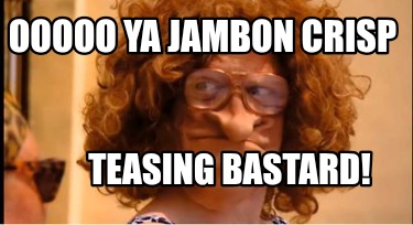 ooooo-ya-jambon-crisp-teasing-bastard