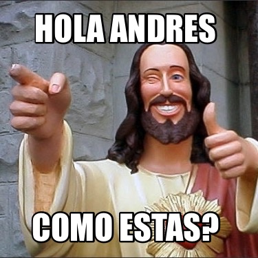 hola-andres-como-estas