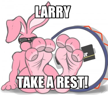 larry-take-a-rest