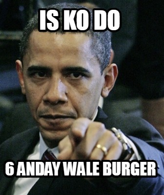 is-ko-do-6-anday-wale-burger