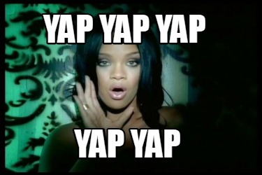 yap-yap-yap-yap-yap