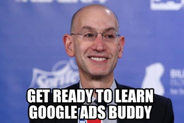 get-ready-to-learn-google-ads-buddy