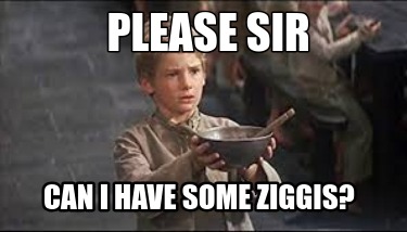 please-sir-can-i-have-some-ziggis