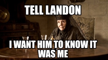 tell-landon-i-want-him-to-know-it-was-me