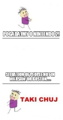 pogadajmy-o-nintendo-2-situation-of-people-not-in-warsaw-or-boston