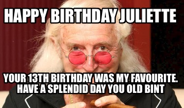 happy-birthday-juliette-your-13th-birthday-was-my-favourite.-have-a-splendid-day