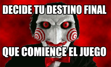 decide-tu-destino-final-que-comience-el-juego