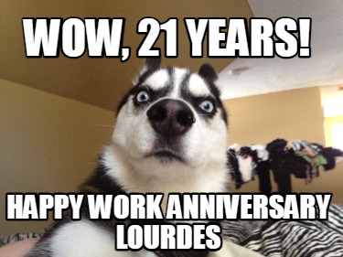 wow-21-years-happy-work-anniversary-lourdes