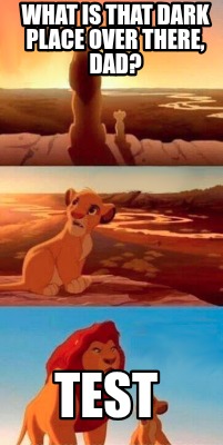 what-is-that-dark-place-over-there-dad-test7