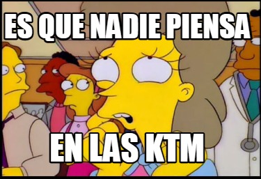 es-que-nadie-piensa-en-las-ktm