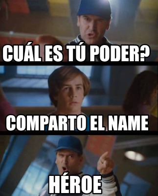 cul-es-t-poder-hroe-comparto-el-name