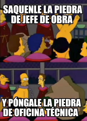 saquenle-la-piedra-de-jefe-de-obra-y-pngale-la-piedra-de-oficina-tcnica