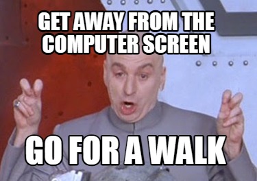 get-away-from-the-computer-screen-go-for-a-walk