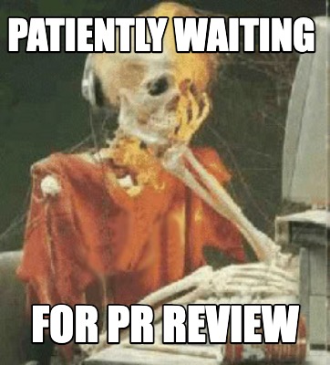 patiently-waiting-for-pr-review