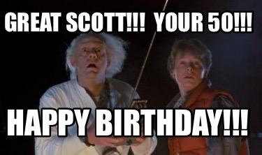 great-scott-your-50-happy-birthday