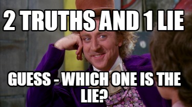 2-truths-and-1-lie-guess-which-one-is-the-lie4