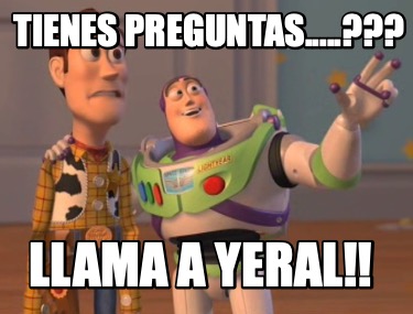 tienes-preguntas.....-llama-a-yeral