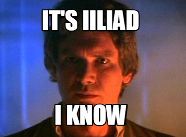 its-iiliad-i-know