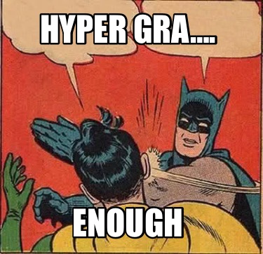 hyper-gra.-enough