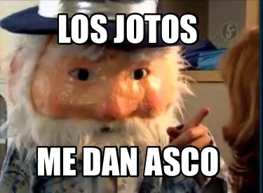 los-jotos-me-dan-asco