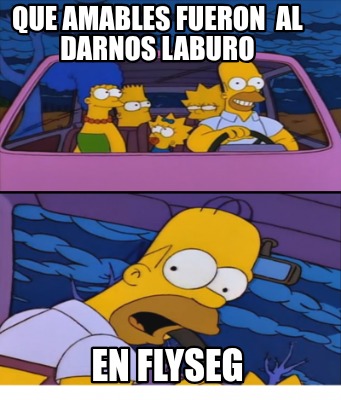 que-amables-fueron-al-darnos-laburo-en-flyseg