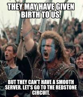 they-may-have-given-birth-to-us.-but-they-cant-have-a-smooth-server.-lets-go-to-