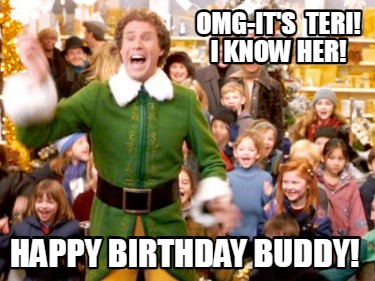 omg-its-teri-i-know-her-happy-birthday-buddy