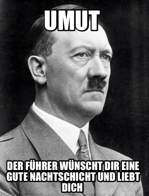 umut-der-fhrer-wnscht-dir-eine-gute-nachtschicht-und-liebt-dich