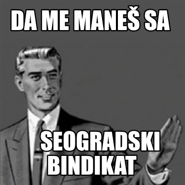 da-me-mane-sa-seogradski-bindikat9