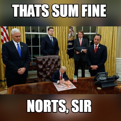thats-sum-fine-norts-sir