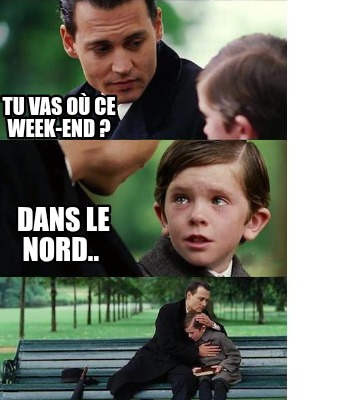 tu-vas-o-ce-week-end-dans-le-nord