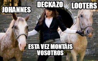 johannes-looters-deckazo-esta-vez-montis-vosotros