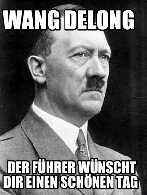 wang-delong-der-fhrer-wnscht-dir-einen-schnen-tag