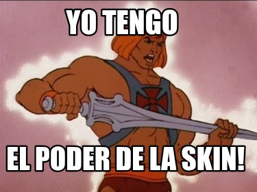 yo-tengo-el-poder-de-la-skin