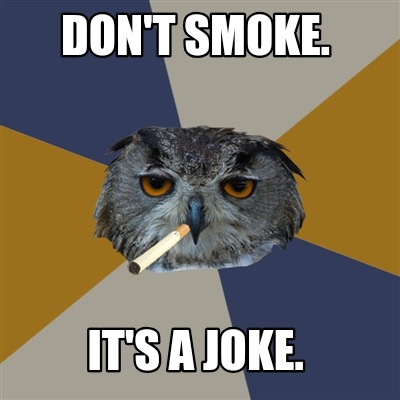 dont-smoke.-its-a-joke