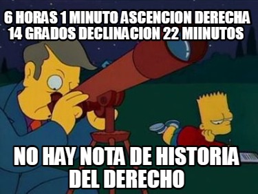 6-horas-1-minuto-ascencion-derecha-14-grados-declinacion-22-miinutos-no-hay-nota