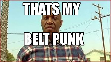 thats-my-belt-punk