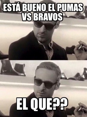 est-bueno-el-pumas-vs-bravos-el-que