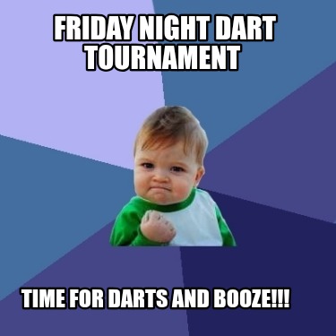 friday-night-dart-tournament-time-for-darts-and-booze1